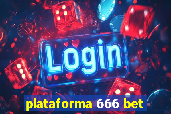 plataforma 666 bet